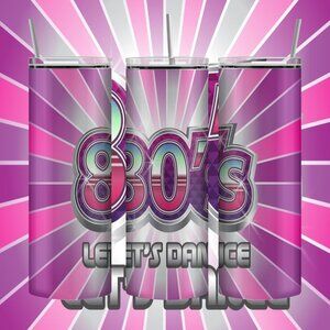 80s let’s dance Tumbler 20 oz skinny tumbler themed cup. Insulated steel, themed